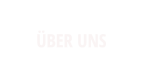 ÜBER UNS